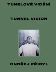 Tunelové vidění / Tunnel Vision - obrázek