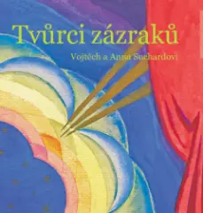 Tvůrci zázraků - Anna a Vojtěch Suchardovi - obrázek