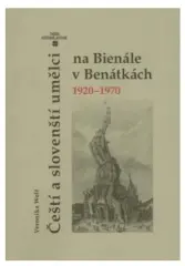 Čeští a slovenští umělci na Bienále v Benátkách 1920-1970 - obrázek