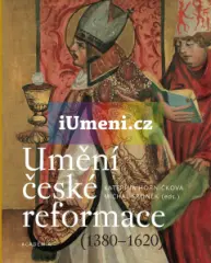 Umění české reformace (1380-1620) - obrázek