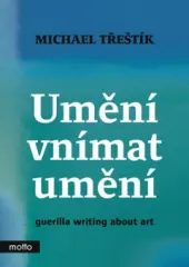 Umění vnímat umění - guerilla writing about art - obrázek