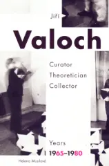 Jiří Valoch - Curator, Theoretician, Collector - obrázek