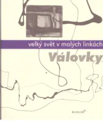 Velký svět v malých linkách – Válovky - obrázek
