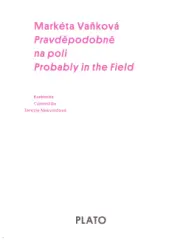 Markéta Vaňková - Pravděpodobně na poli - obrázek