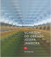 Vcházení do obrazů Josefa Jambora - obrázek