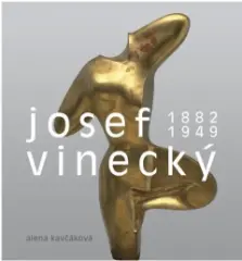 Josef Vinecký (1882-1949), osobnost sochaře v kontextu evropské avantgardy 20. století - obrázek