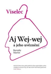 Viselec. Aj Wej-wej a jeho uvěznení - obrázek
