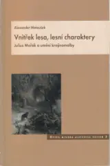 Vnitřek lesa, lesní charaktery. Julius Mařák a umění krajinomalby - obrázek