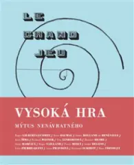 Vysoká hra – mýtus nenávratného - obrázek