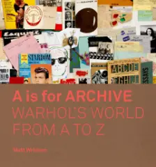 A is for Archive: Warhol's World from A to Z - obrázek
