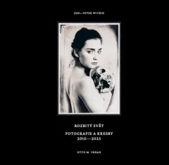 Joel-Peter Witkin: Rozbitý svět - obrázek