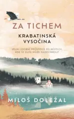 Za tichem - Krabatinská Vysočina - obrázek