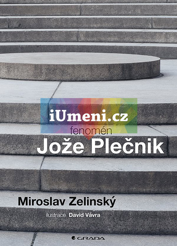 Fenomén Jože Plečnik - Zelinský Miroslav